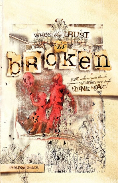 Book cover of: When the Trust is Broken. By: Sharon Grace