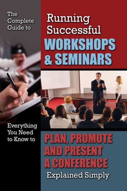 Book cover of: Complete Guide to Running Successful Workshops & Seminars. By: Kristie Lorette