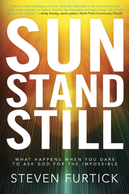 Book cover of: Sun Stand Still. By: Steven Furtick