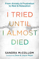 Book cover of: I Tried Until I Almost Died. By: Sandra McCollom