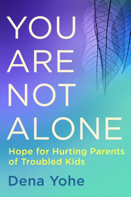 Book cover of: You are not Alone. By: Dena Yohe