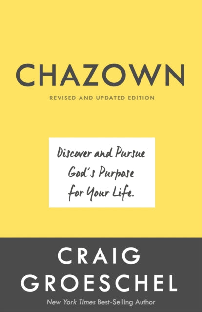 Book cover of: Chazown (Revised and Updated Edition). By: Craig Groeschel