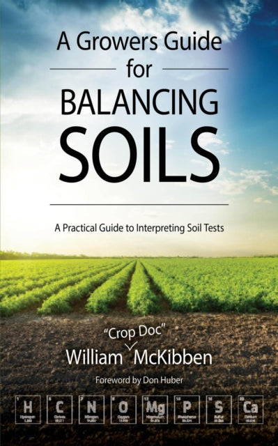 Book cover of: Growers Guide for Balancing Soils. By: Bill McKibben
