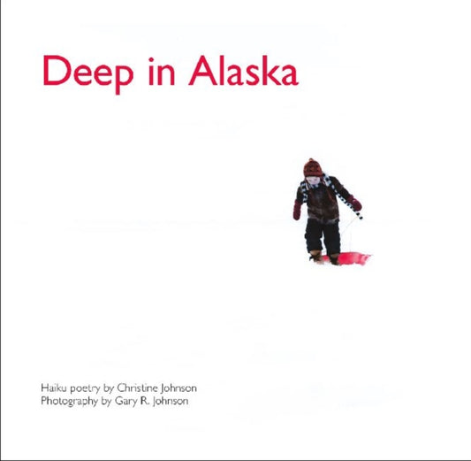 Book cover of: Deep in Alaska. By: Christine Johnson