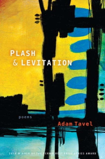 Book cover of: Plash & Levitation. By: Adam Tavel