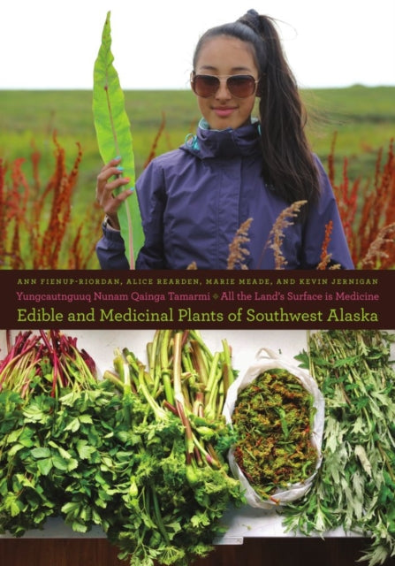 Book cover of: Yungcautnguuq Nunam Qainga Tamarmi/All the Land's Surface is Medicine. By: Ann Fienup-Riordan
