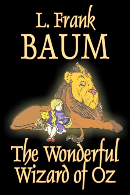 Book cover of: Wonderful Wizard of Oz by L. Frank Baum, Fiction, Classics. By: L. Frank Baum