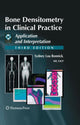 Book cover of: Bone Densitometry in Clinical Practice. By: Sydney Lou Bonnick