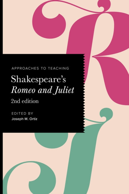 Book cover of: Approaches to Teaching Shakespeare's Romeo and Juliet. By: Joseph M. Ortiz