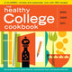 Book cover of: Healthy College Cookbook. By: Alexandra Nimetz