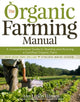 Book cover of: Organic Farming Manual. By: Ann Larkin Hansen