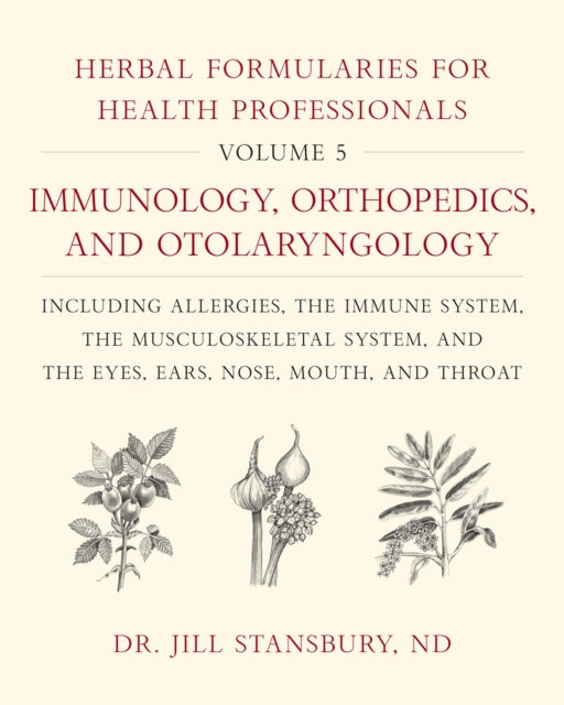 Book cover of: Herbal Formularies for Health Professionals, Volume 5. By: Jill Stansbury