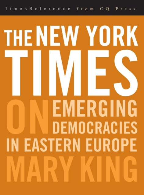 Book cover of: New York Times on Emerging Democraciesin Eastern Europe. By: Mary King