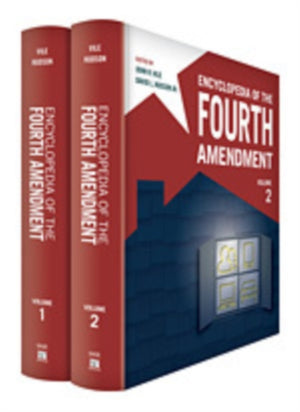 Encyclopedia of the Fourth Amendment
