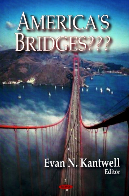 Book cover of: America's Bridges???. By: Evan N. Kantwell