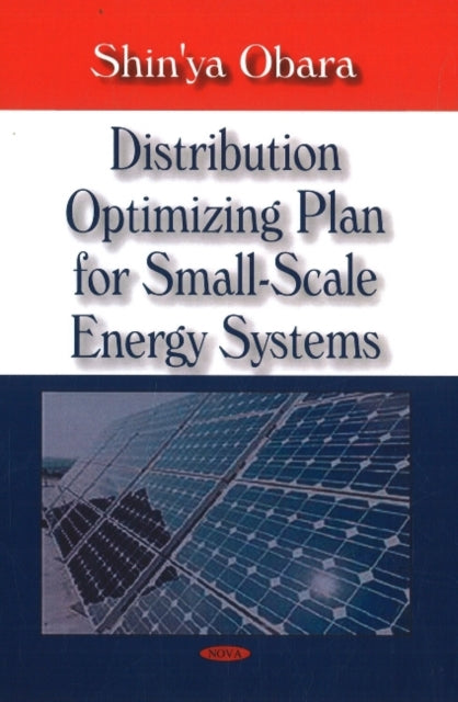 Book cover of: Distribution Optimizing Plan for Small-Scale Energy Systems. By: Shin'ya Obara