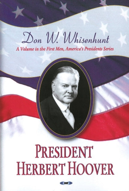 Book cover of: President Herbert Hoover. By: Donald W. Whisenhunt