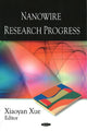 Book cover of: Nanowire Research Progress