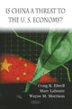Book cover of: Is China a Threat to the U.S. Economy?