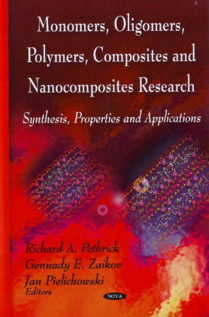 Book cover of: Monomers, Oligomers, Polymers, Composites & Nanocomposites Research