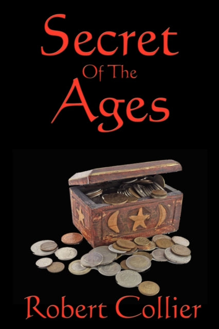 Book cover of: Secret of the Ages. By: Robert Collier