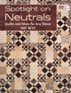 Book cover of: Spotlight on Neutrals. By: Pat Wys