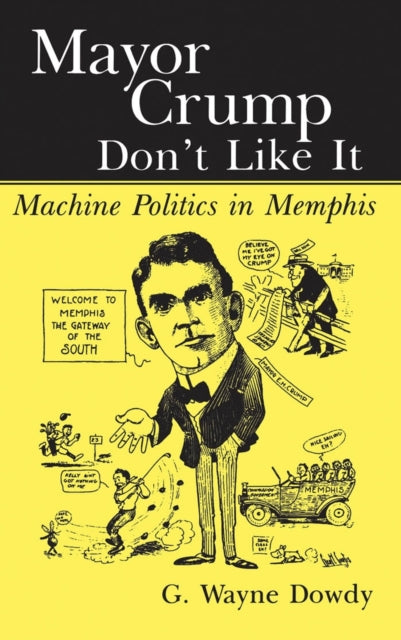 Book cover of: Mayor Crump Don't Like It. By: G. Wayne Dowdy