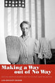 Book cover of: Making a Way Out of No Way. By: Lisa Krissoff Boehm