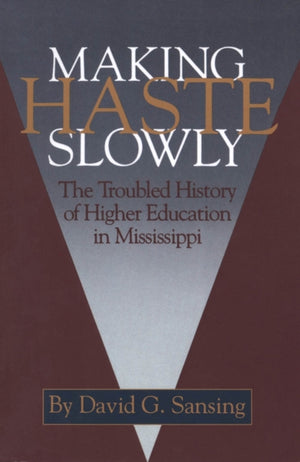 Making Haste Slowly