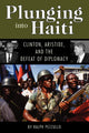 Book cover of: Plunging Into Haiti. By: Ralph Pezzullo