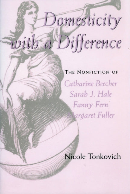 Book cover of: Domesticity with a Difference. By: Nicole Tonkovich