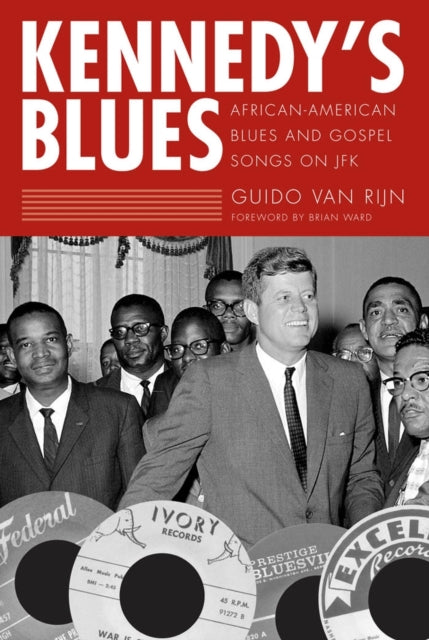 Book cover of: Kennedy's Blues. By: Brian Ward