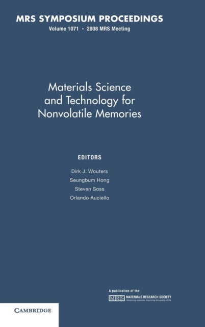 Book cover of: Materials Science and Technology for Nonvolatile Memories: Volume 1071. By: Dirk J. Wouters