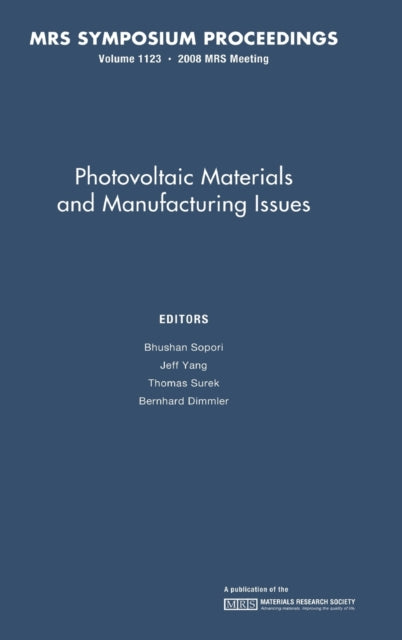Book cover of: Photovoltaic Materials and Manufacturing Issues: Volume 1123. By: Symposium P, "Photovoltaic Materials and Manufacturing Issues" (2008 Boston, Mass.)