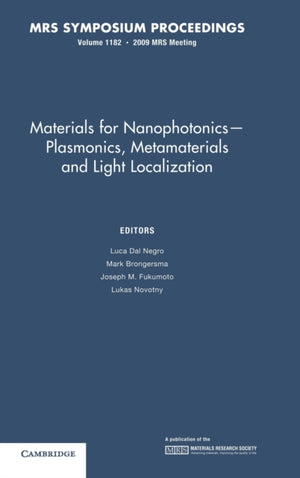 Materials for Nanophotonics - Plasmonics, Metamaterials and Light Localization: Volume 1182