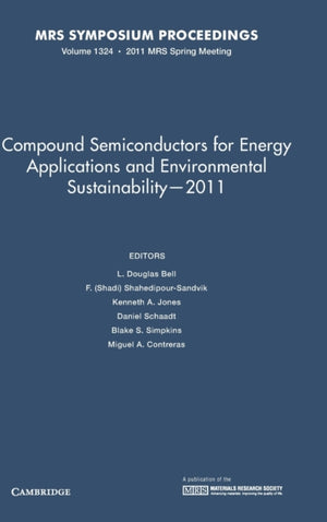 Compound Semiconductors for Energy Applications and Environmental Sustainability — 2011: Volume 1324