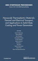 Book cover of: Nanoscale Thermoelectric Materials: Thermal and Electrical Transport, and Applications to Solid-State Cooling and Power Generation: Volume 1543