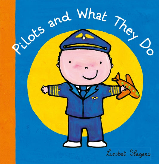 Book cover of: Pilots and What They Do. By: Liesbet Slegers