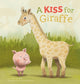 Book cover of: Kiss for Giraffe. By: Judith Koppens