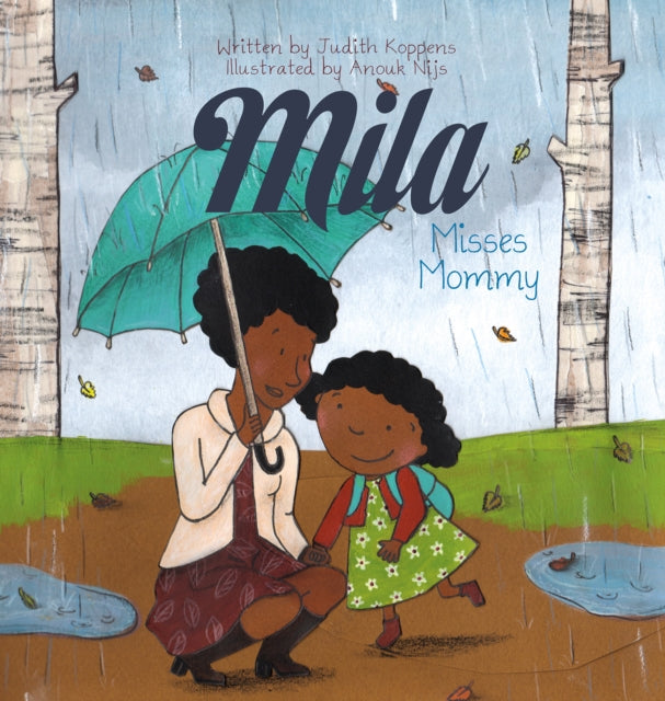 Book cover of: Mila Misses Mommy. By: Judith Koppens