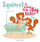 Book cover of: Squirrel Is Going to Be a Big Sister. By: Sam Loman