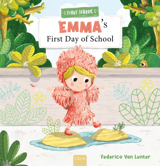 Book cover of: Emma's First Day of School. By: Federico van Lunter