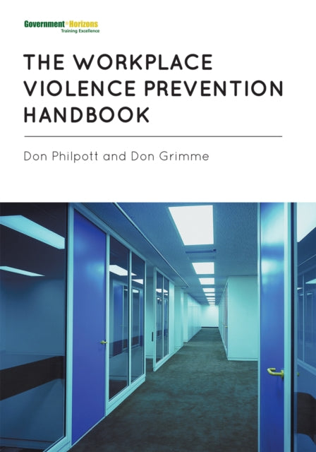 Book cover of: Workplace Violence Prevention Handbook. By: Don Philpott