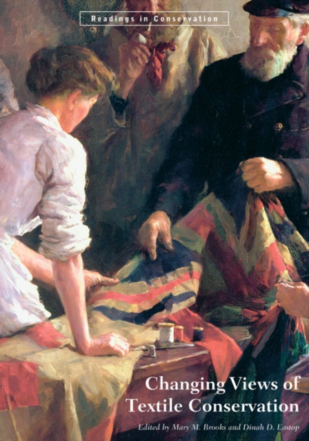 Book cover of: Changing Views of Textile Conservation. By: Mary M. Brooks