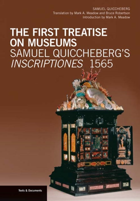 Book cover of: First Treatise on Museums - Samuel Quiccheberg's Inscriptiones, 1565
