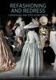 Book cover of: Refashioning and Redressing - Conserving and Displaying Dress. By: Mary M. Brooks