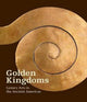 Book cover of: Golden Kingdoms - Luxury Arts in the Ancient Americas. By: Joanne Pillsbury
