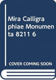 Book cover of: Mira Calligraphiae Monumenta – 6 copy virtual prepack. By: Lee Hendrix