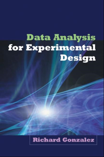 Book cover of: Data Analysis for Experimental Design. By: Richard Florentz Gonzalez