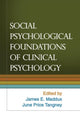 Book cover of: Social Psychological Foundations of Clinical Psychology. By: James E. Maddux